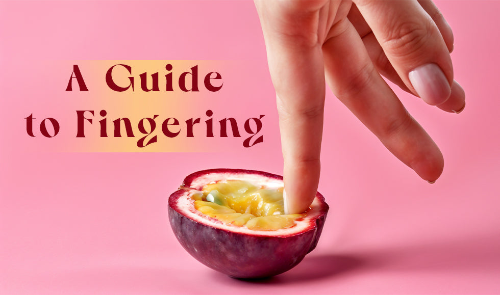 A Guide to Fingering, Squirting Orgasms & Clitoral Health