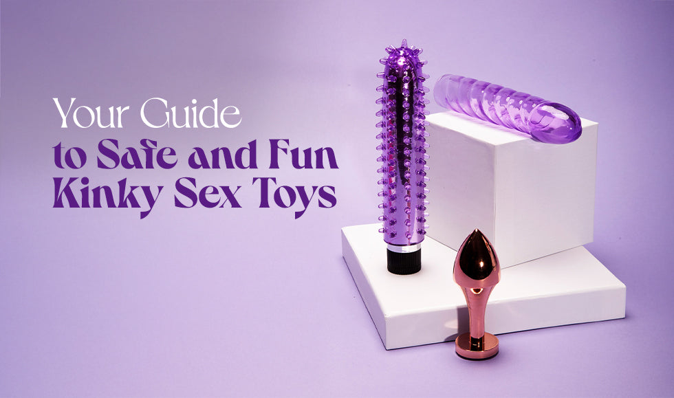 Your Guide to Safe and Fun Kinky Sex Toys