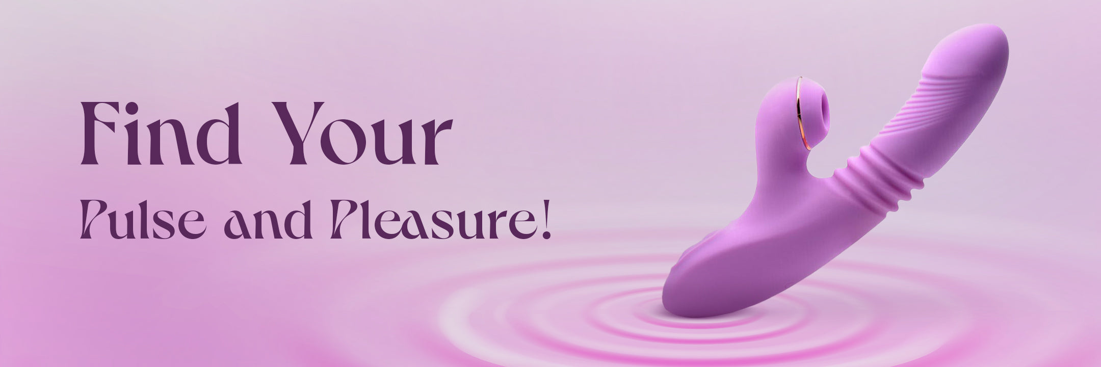 Find your pulse and pleasure