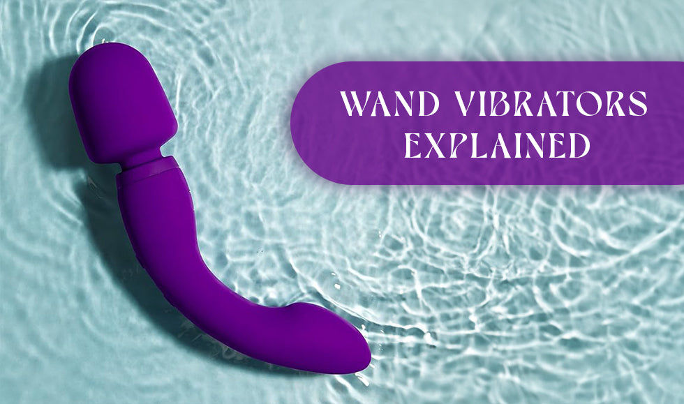 Wand Vibrators Explained: A Guide to Deep and Intense Pleasure Wand Vibrators Explained: A Guide to Deep and Intense Pleasure